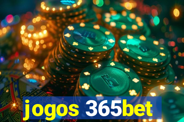 jogos 365bet